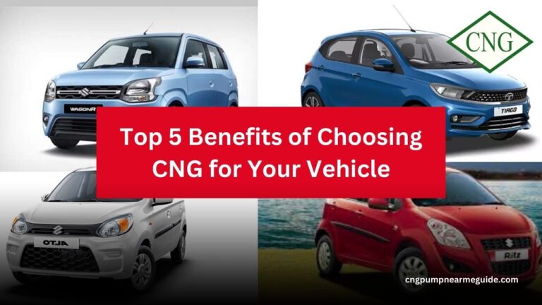 Top 5 Benefits of Choosing CNG for Your Vehicle